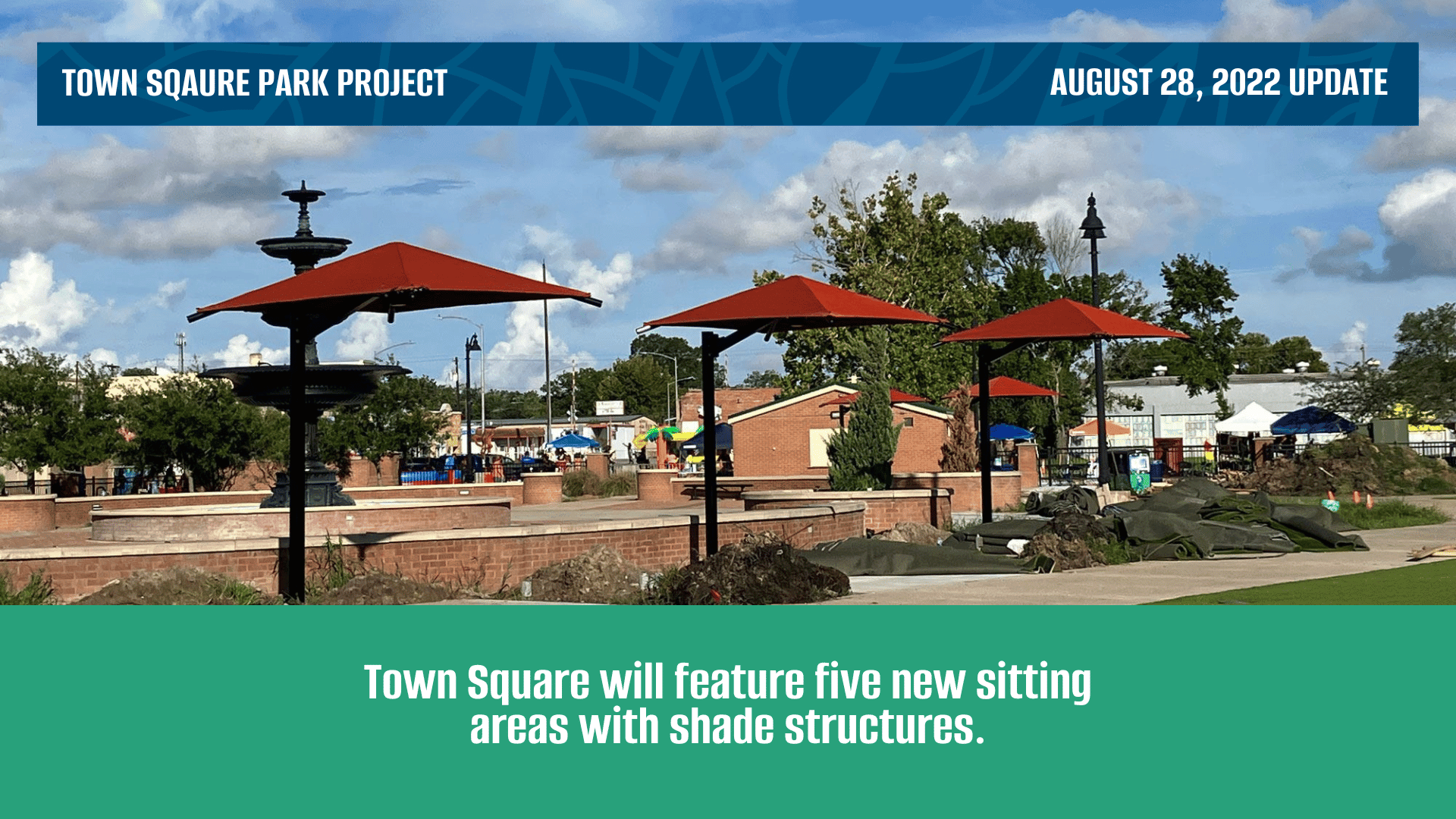 Town Square Enhancement: Town Square will feature five new sitting areas with shade structures.