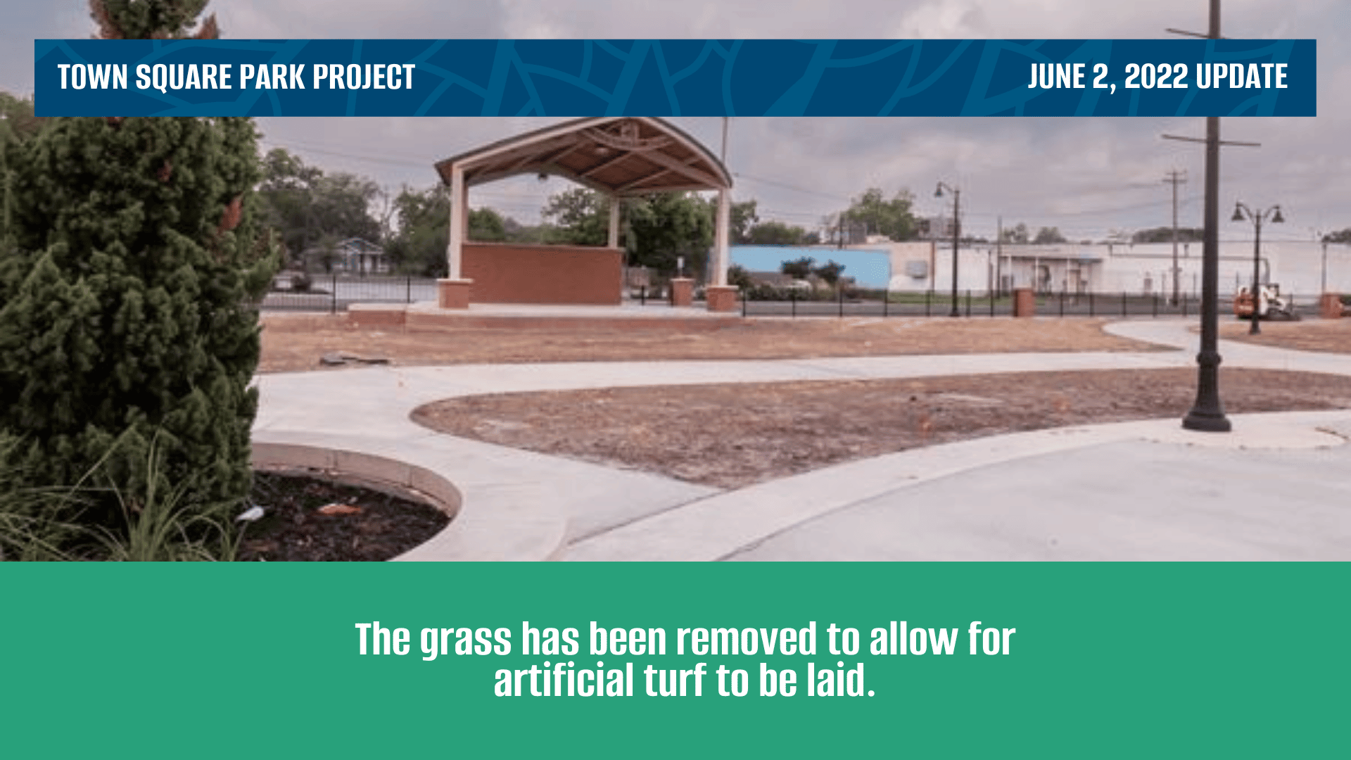 Town Square Enhancement: The grass has been removed to allow for artificial turf to be laid.